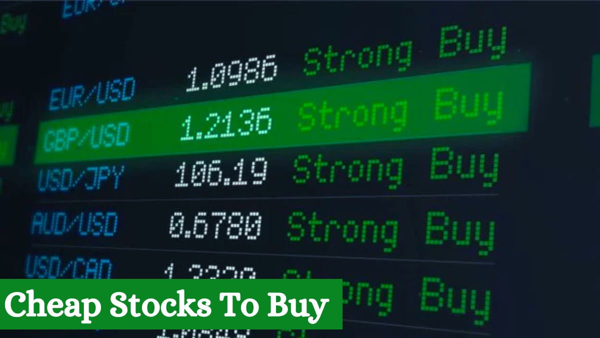 Cheap Stocks To Buy